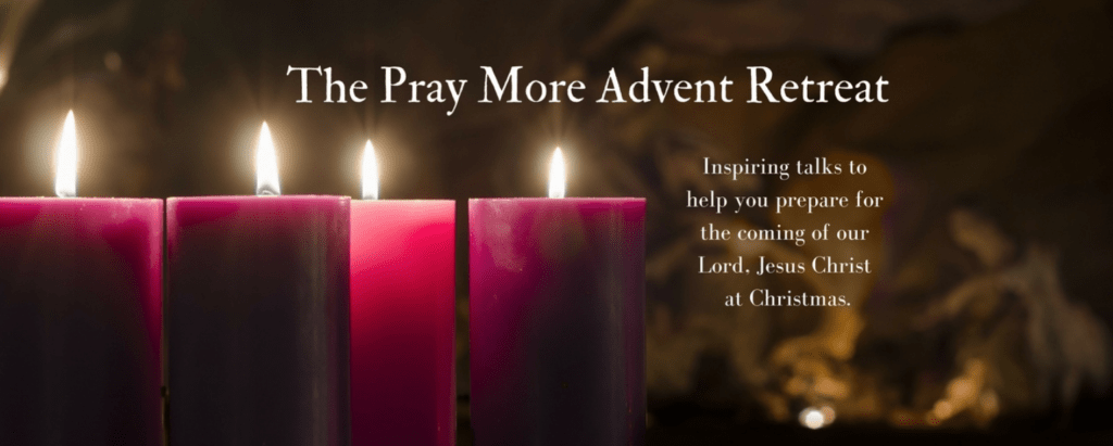pray more advent retreat